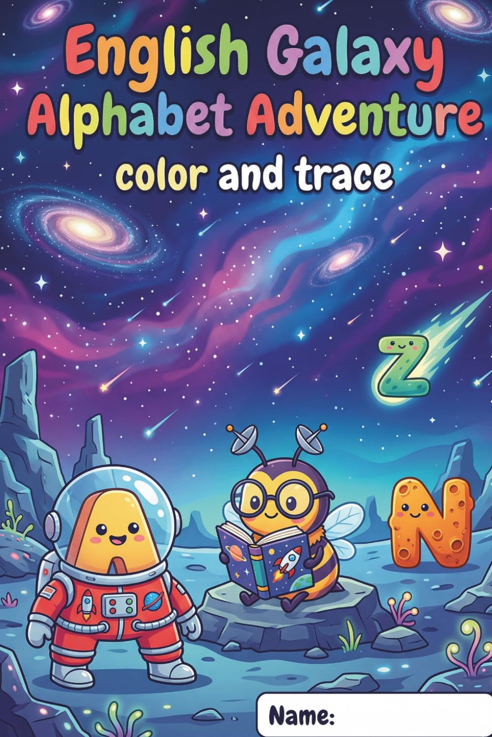 English Galaxy Alphabet Adventure: Color and trace