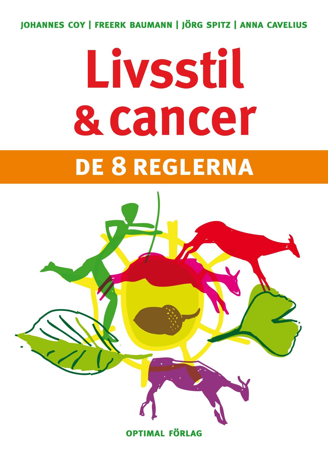 Livsstil och cancer : de 8 reglerna (Hälsa och Livsstil)