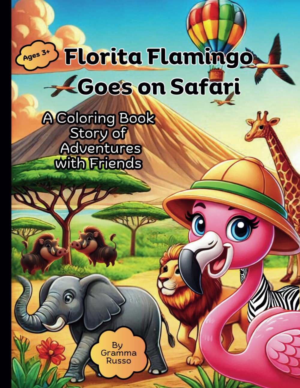 Florita Flamingo Goes on Safari: A Coloring Book Story of Adventures with Friends (Florita Flamingo & Friends)