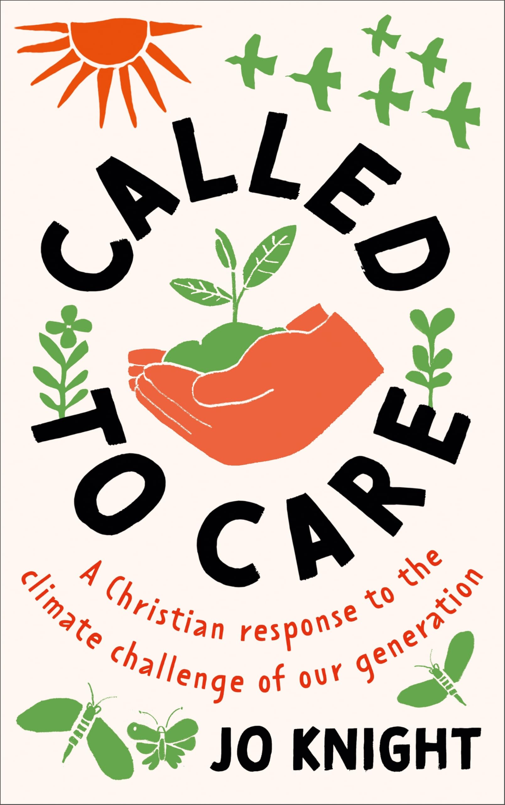 Called to Care: for people and planet. Our Christian calling and response to the climate challenge of our generation.