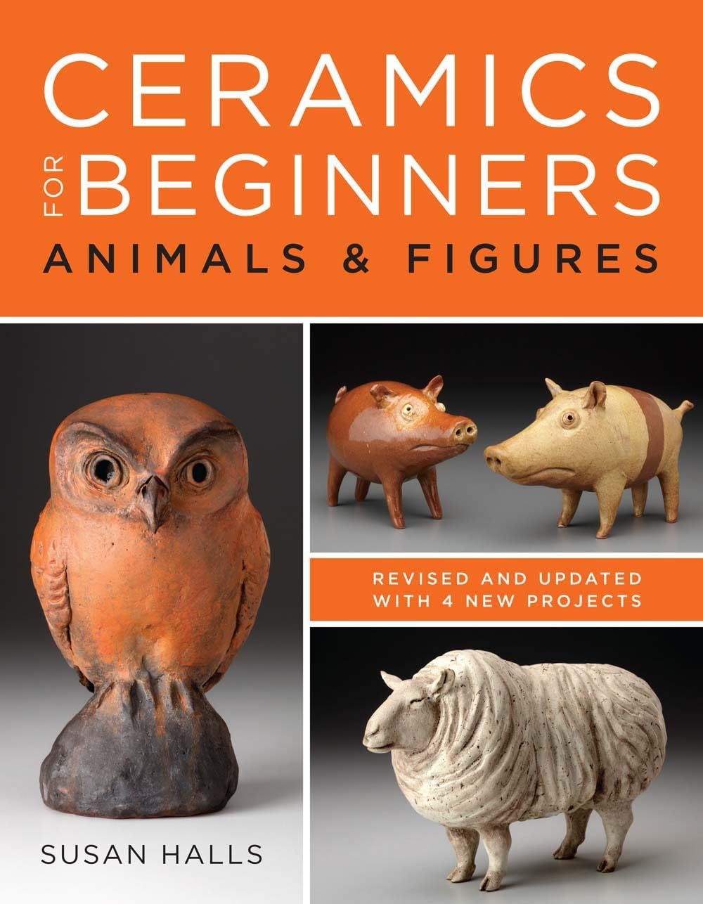 Ceramics for Beginners: Animals & Figures Hardcover โ April 3, 2018