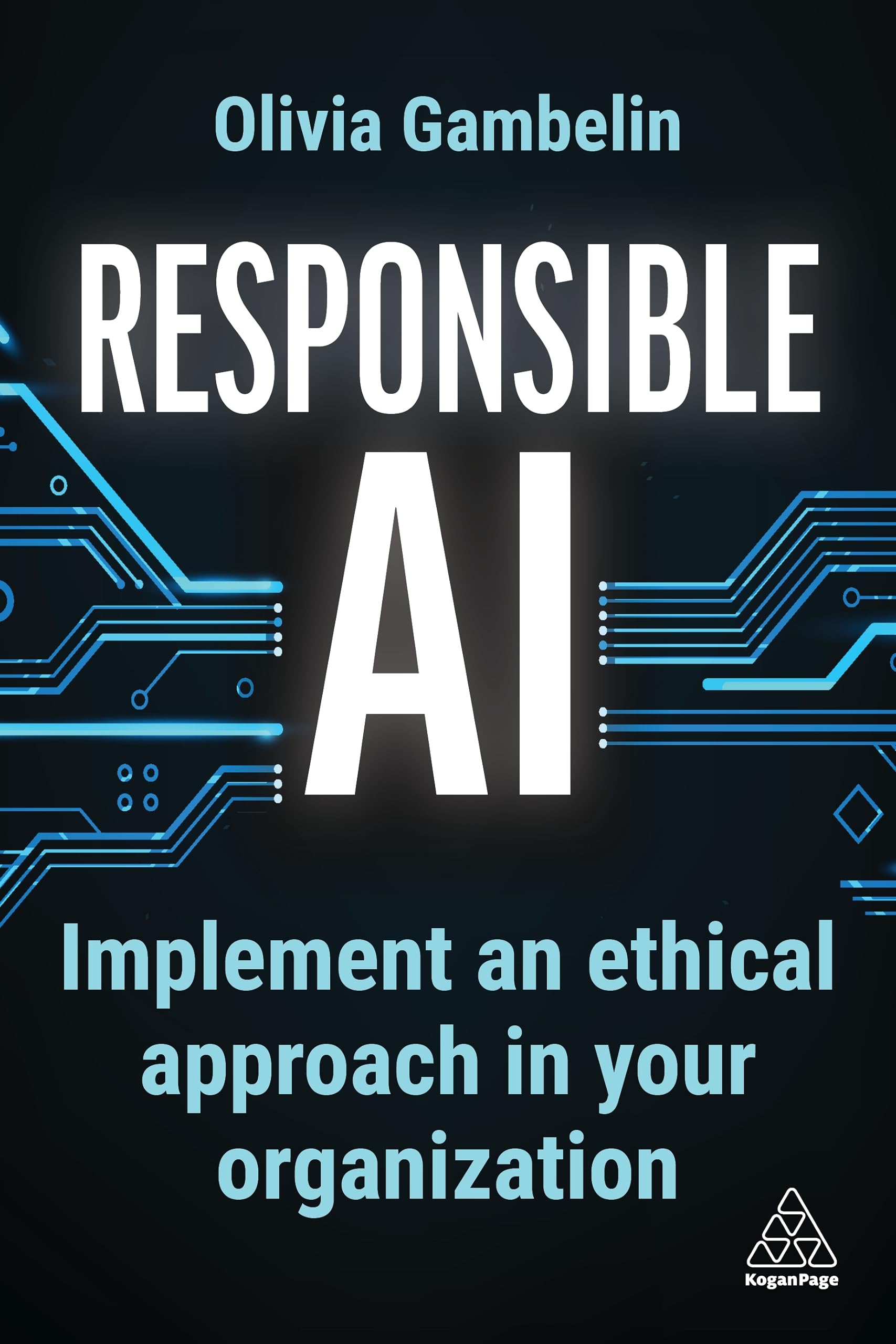 Responsible AI by Olivia Gambelin PAPERBACK 9781398615700