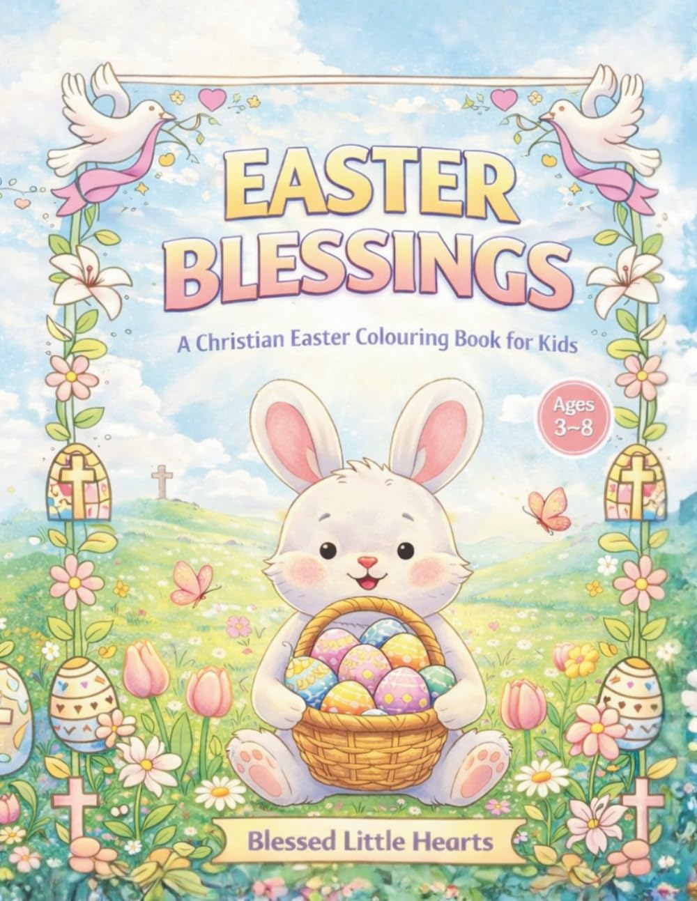Easter Blessings: A Christian Easter Colouring Book for Kids (Easter fun colouring series)