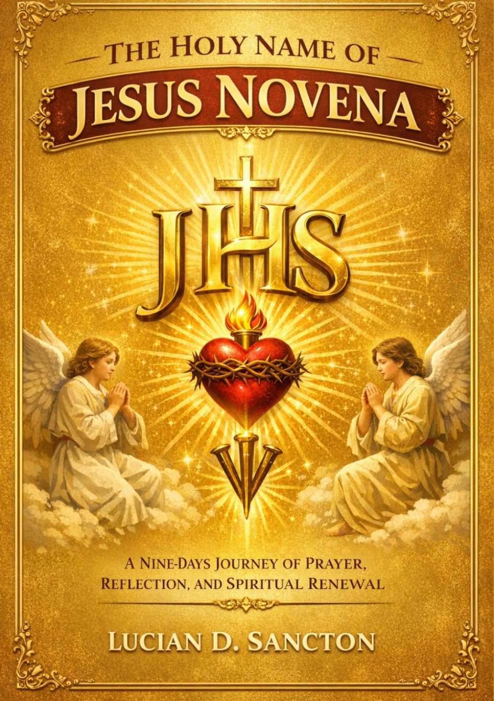 THE HOLY NAME OF JESUS NOVENA: A NINE-DAYS JOURNEY OF PRAYER, REFLECTION, AND SPIRITUAL RENEWAL