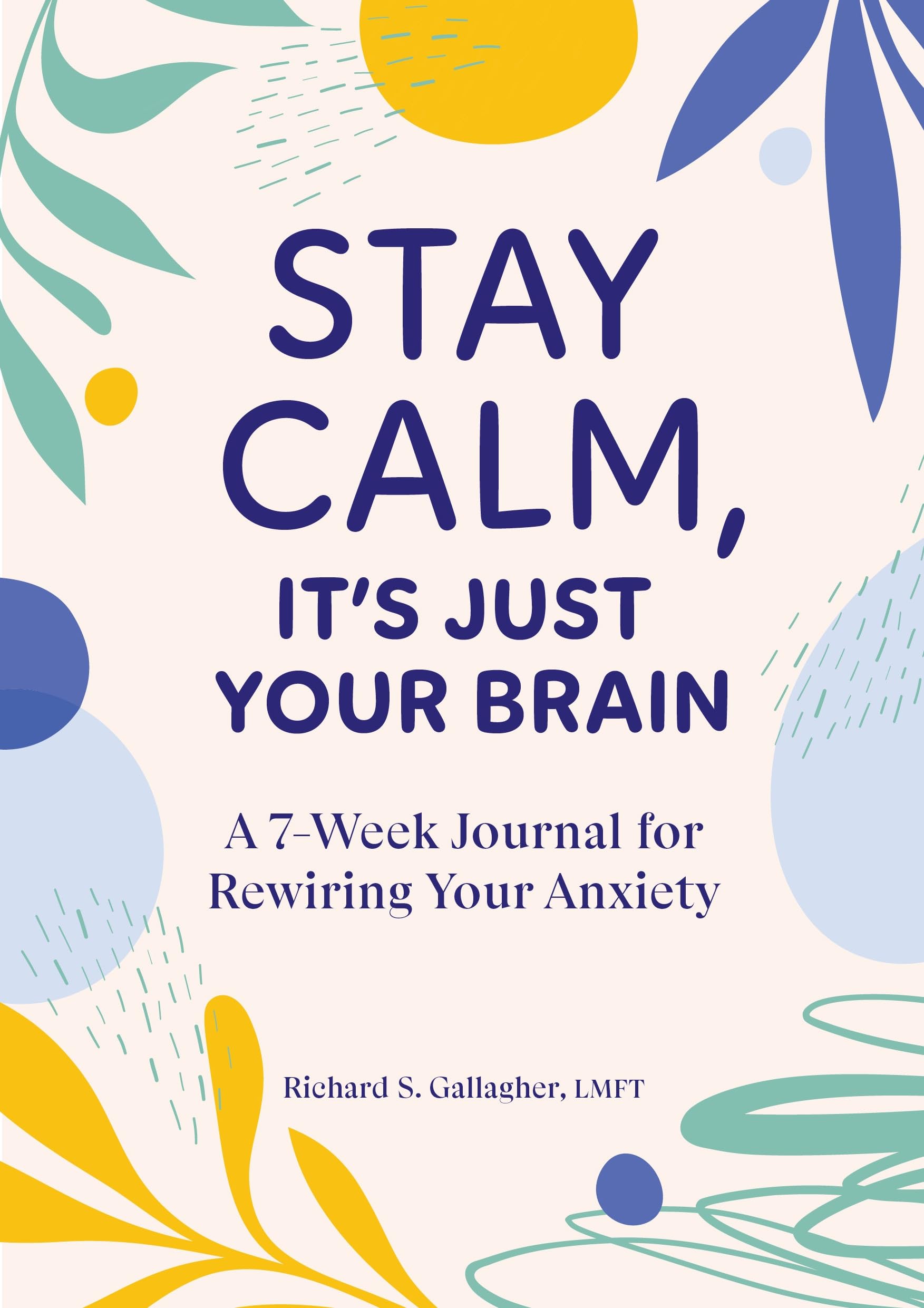 Stay Calm: 7-Wochen-Journal gegen Angst