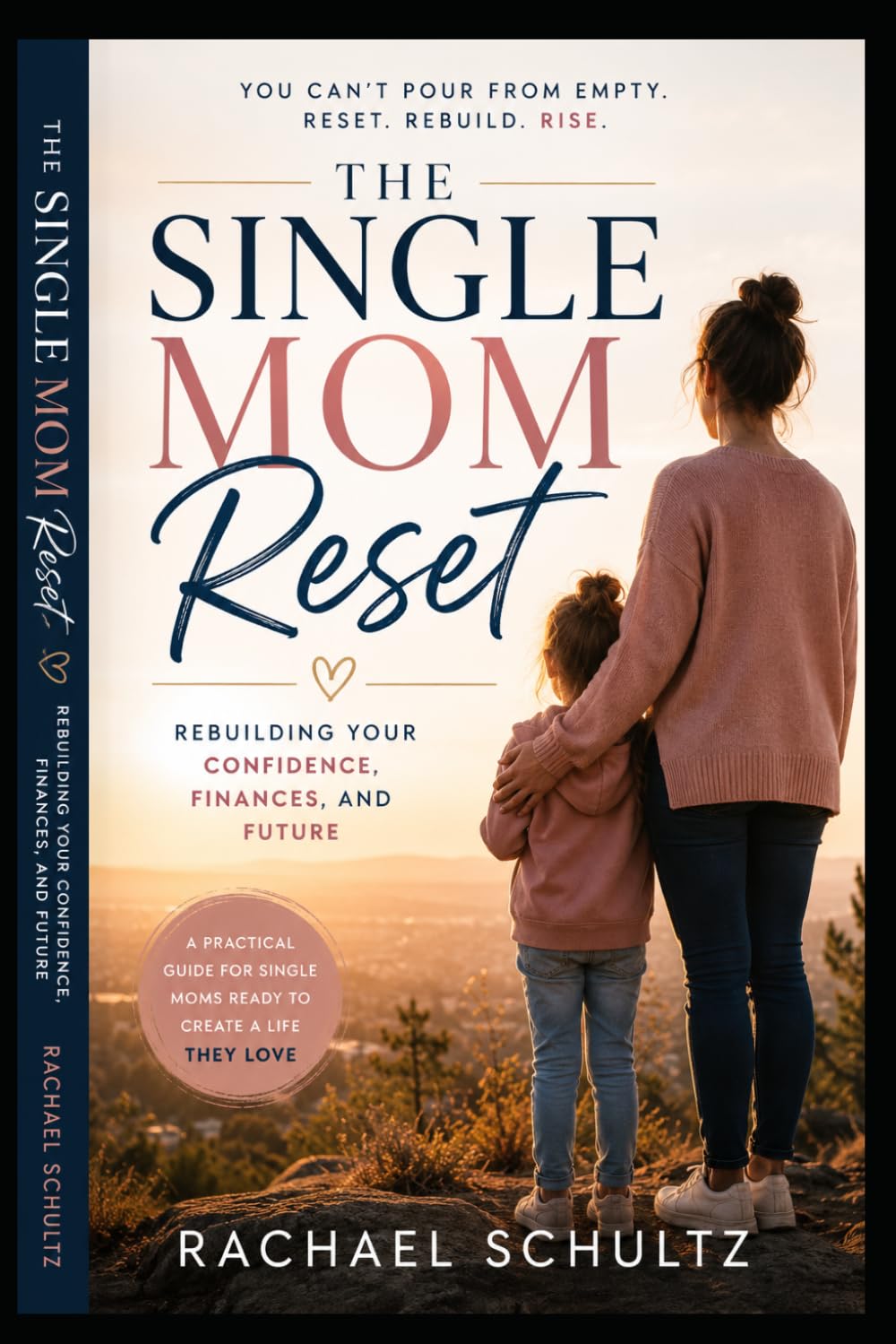 The Single Mom Reset: Rebuilding Your Confidence, Finances, and Future (Budgeting Life Hacks)