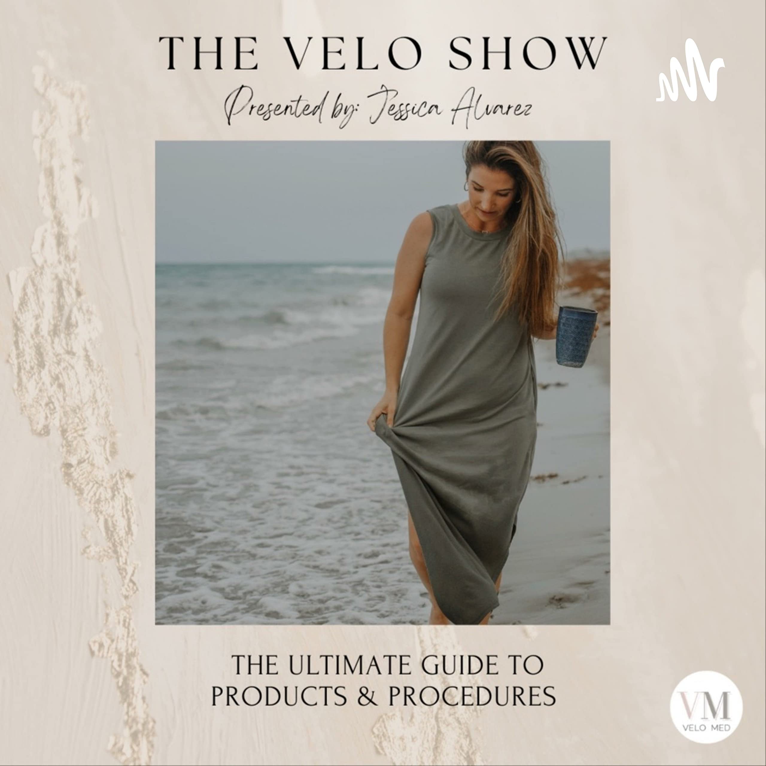 The Velo Show - The Ultimate Aesthetic Guide to Products & Procedures