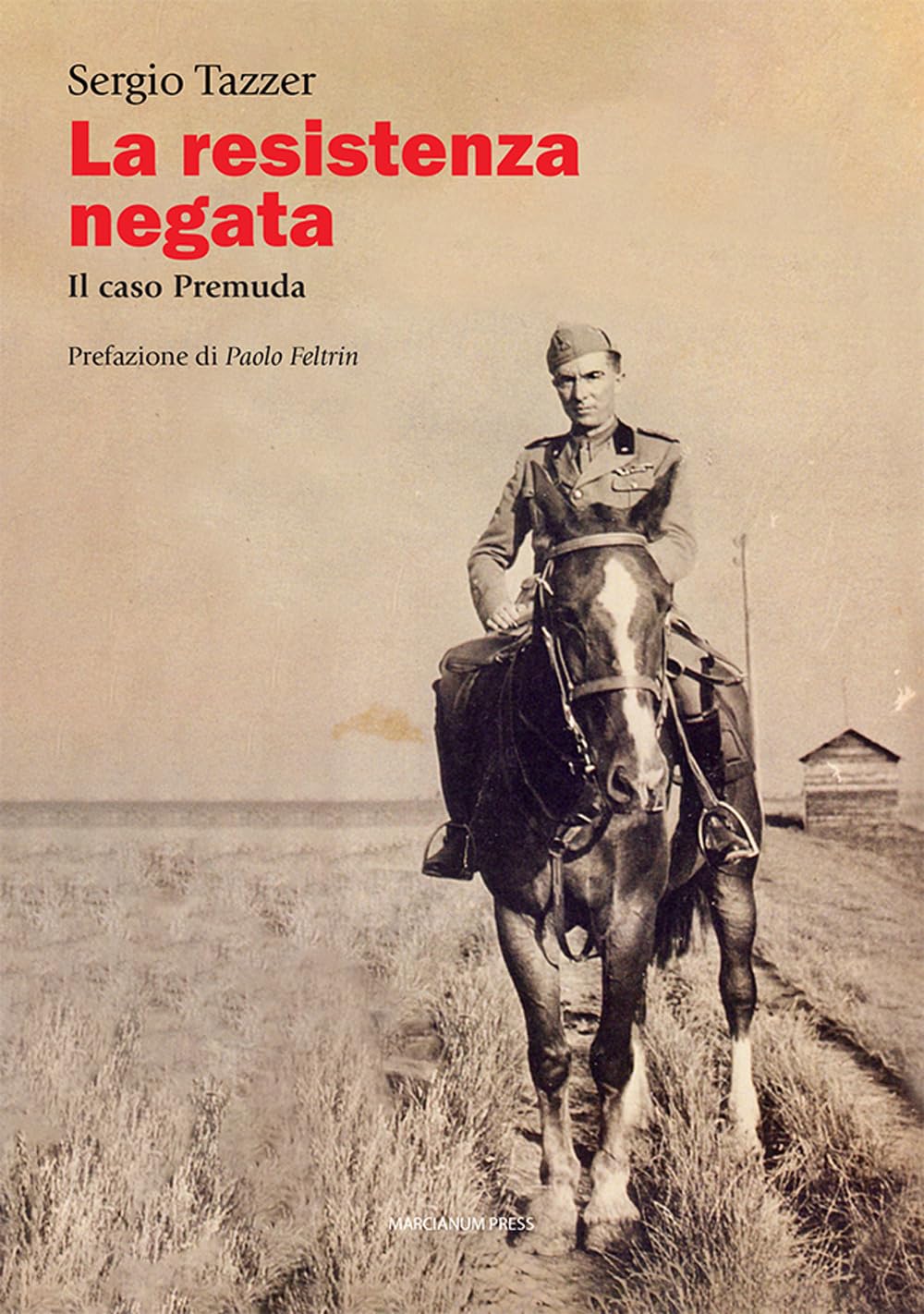 La Resistenza Negata. Il Caso Premuda - 4