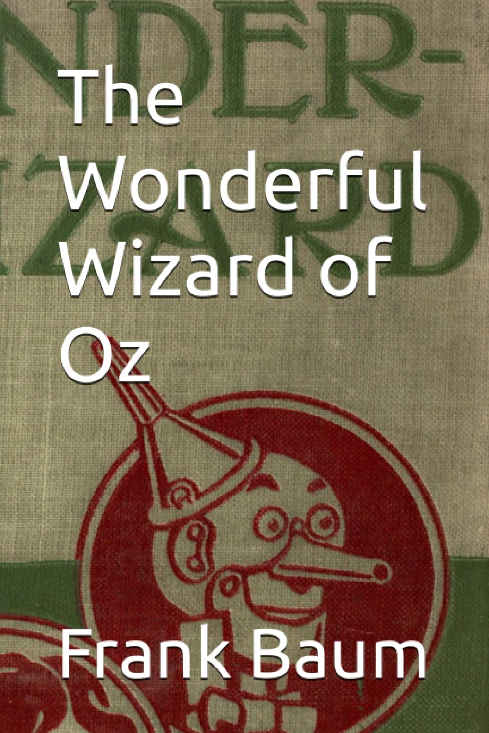 The Wonderful Wizard of Oz