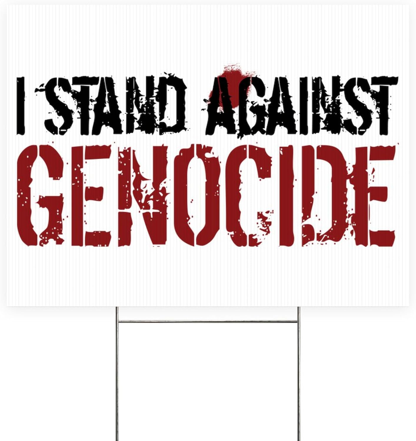 CafePress I Stand Against Genocide Double Sided Yard Sign 24" w x 18" h Corrugated Double-Sided Yard Sign