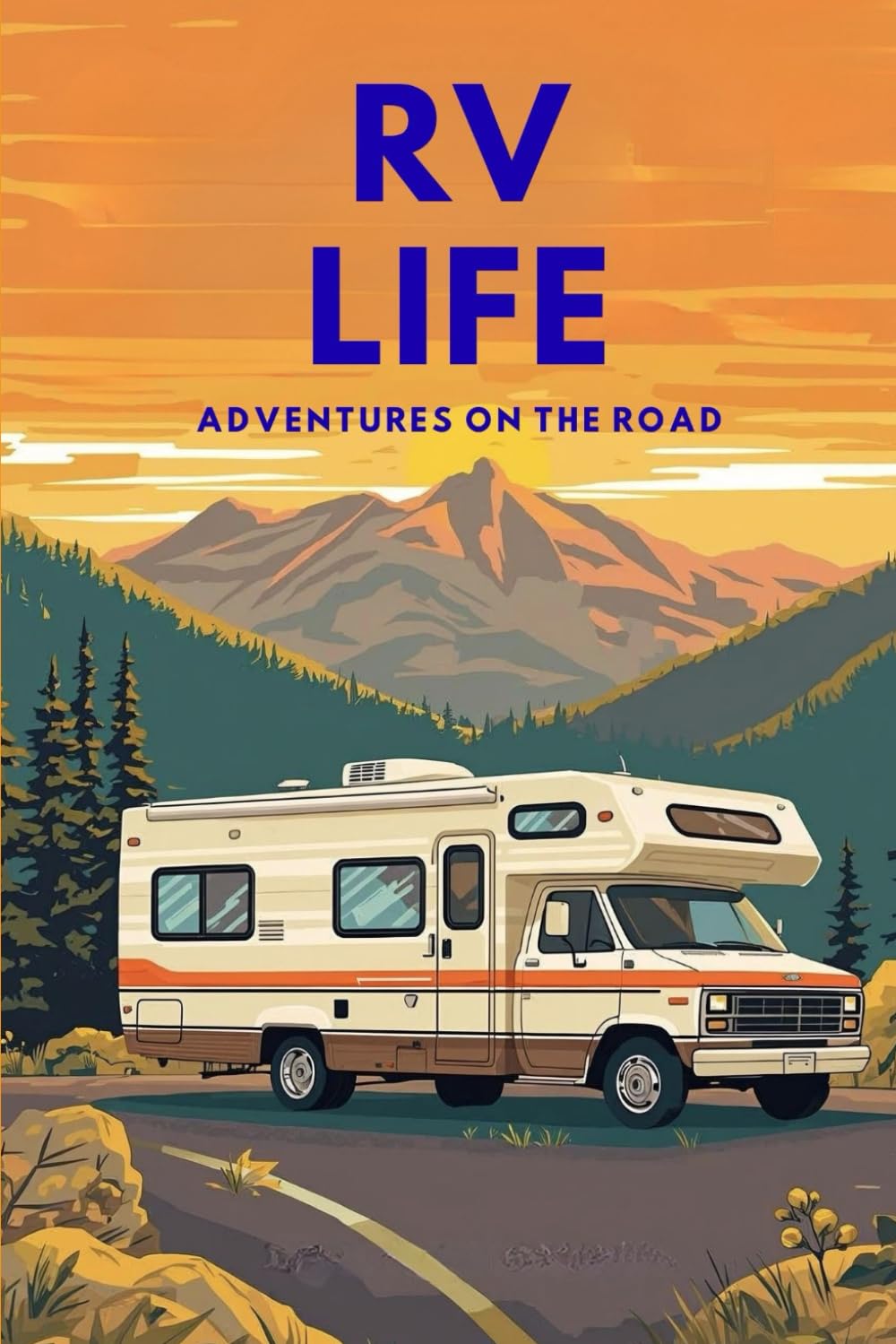 RV Life: Adventures on the Road