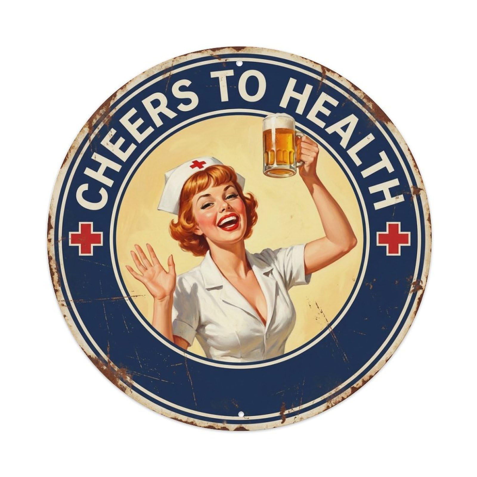 Funny Quote Cheers To Health Nurse Metal Tin Sign