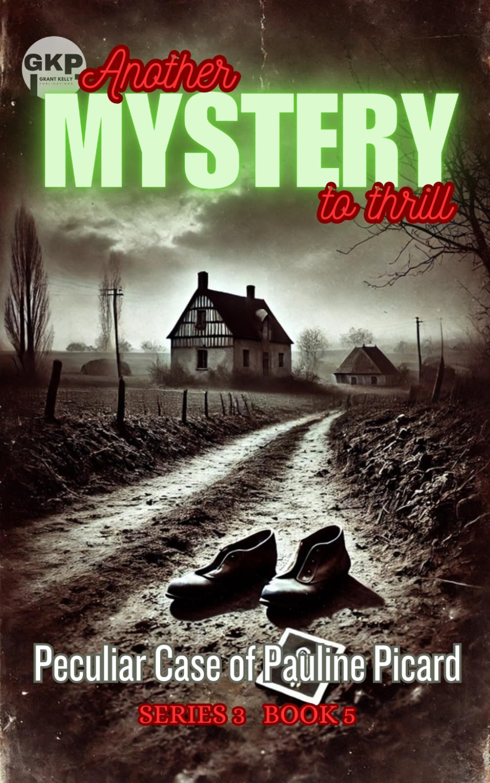 Peculiar Case of Pauline Picard: 5 (GKP Mysteries - Another Mystery to Thrill Series 3)