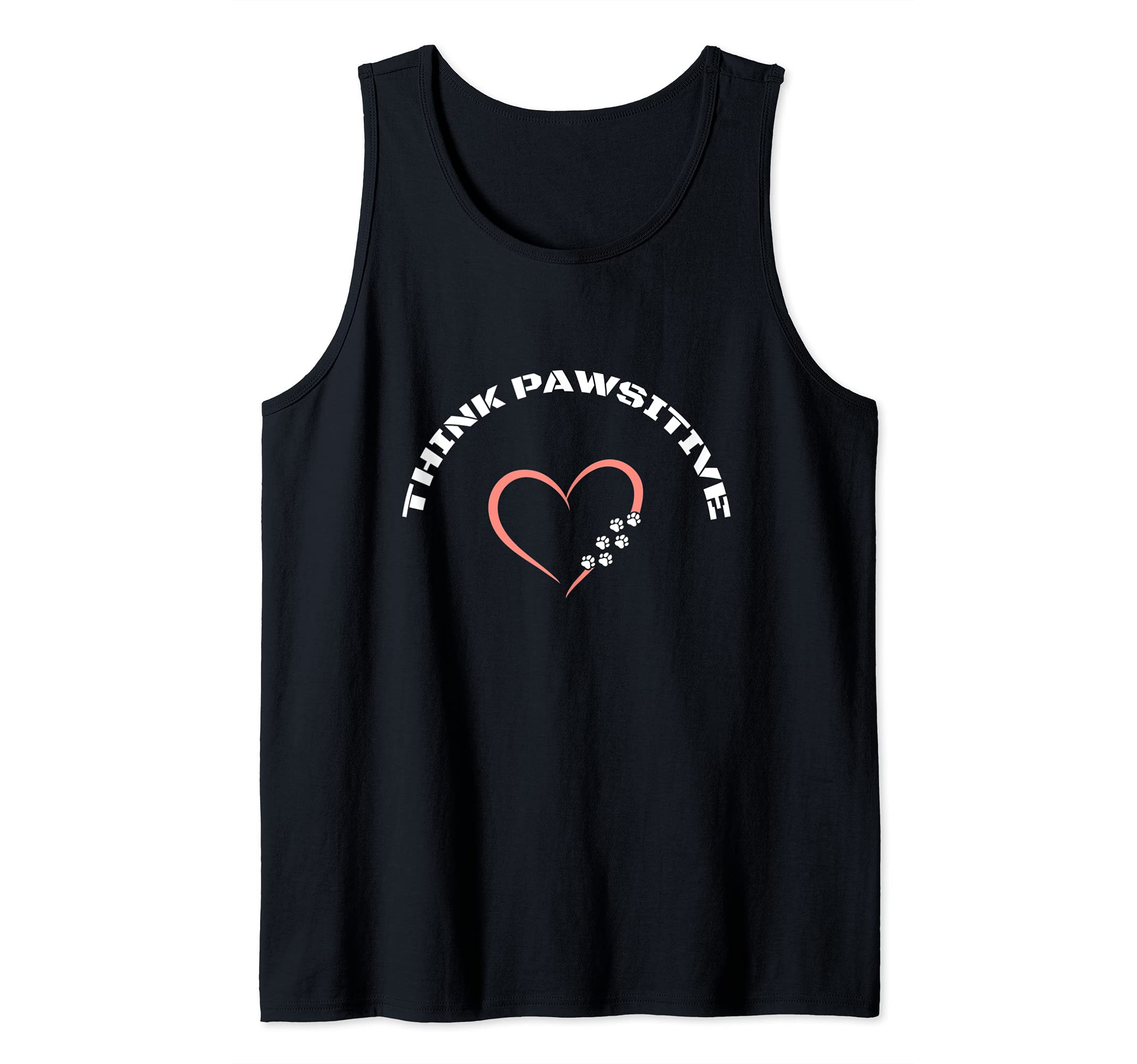 Cute dog and pet , dogs paw, sayings Think Pawsitive, love Tank Top, Black