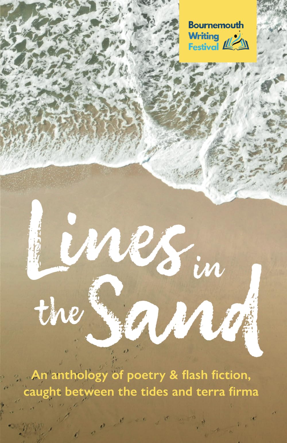 Lines in the Sand: An anthology of poetry & flash fiction, caught between the tides and terra firma