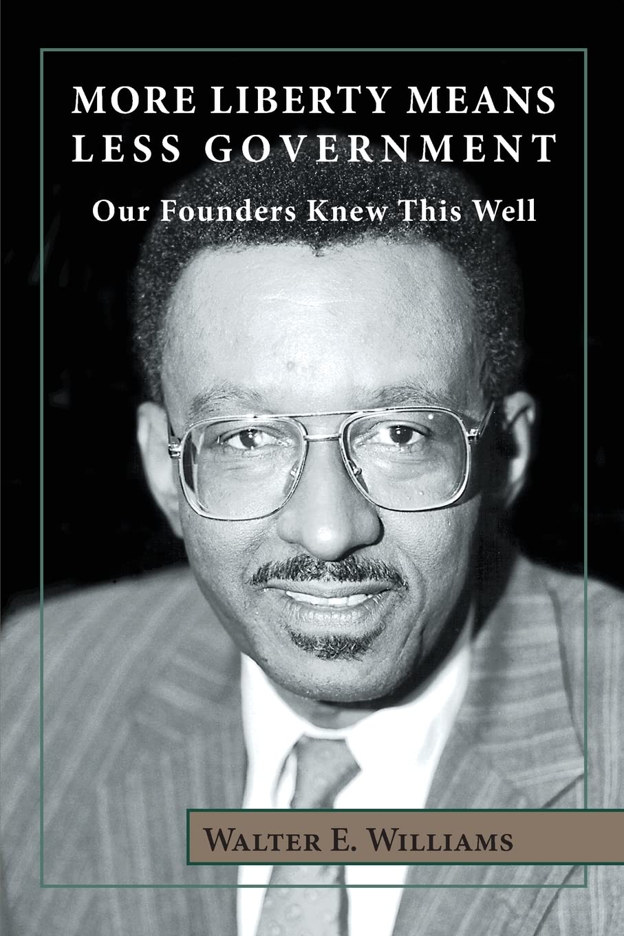 More Liberty Means Less Government: Our Founders Knew This Well: 453 (Hoover Institution Press Publication (Paperback))