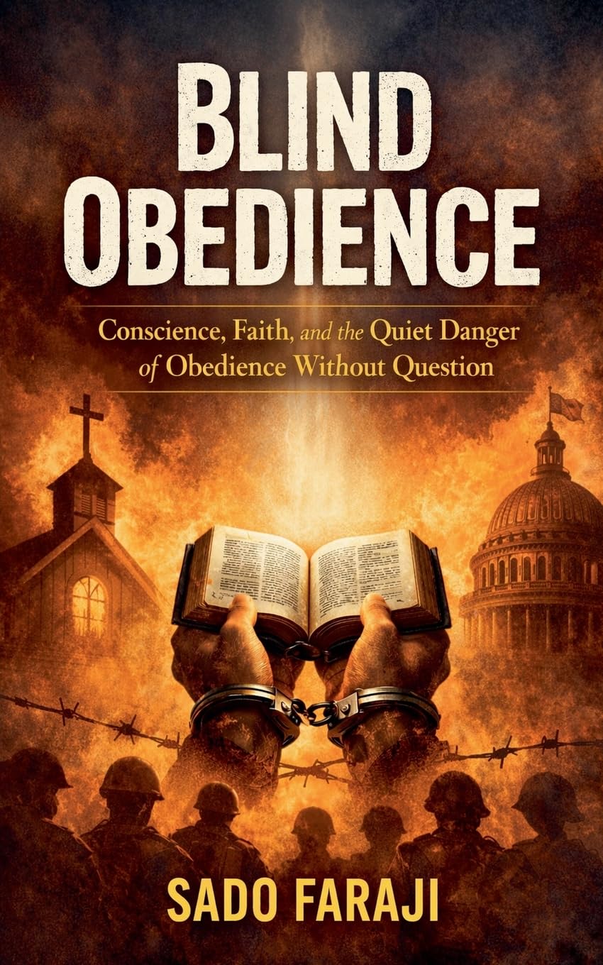 OBEDIENCE "Conscience, Faith, and the Quiet Danger of Obedience Without Question": 2 (Blind Obedience Series Book 11)
