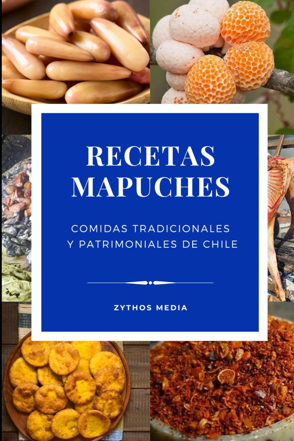 Recetas Mapuches Tradicionales: Gastronomía Ancestral del Sur del Mundo