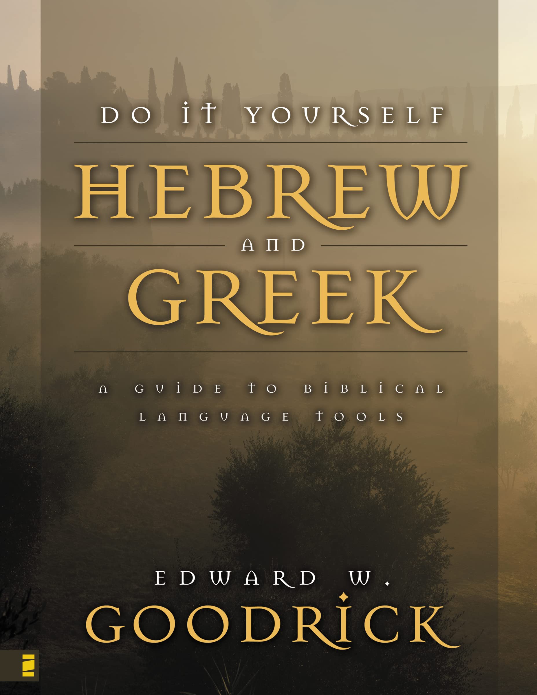 Do It Yourself Hebrew and Greek: Everybody's Guide to the Language Tools