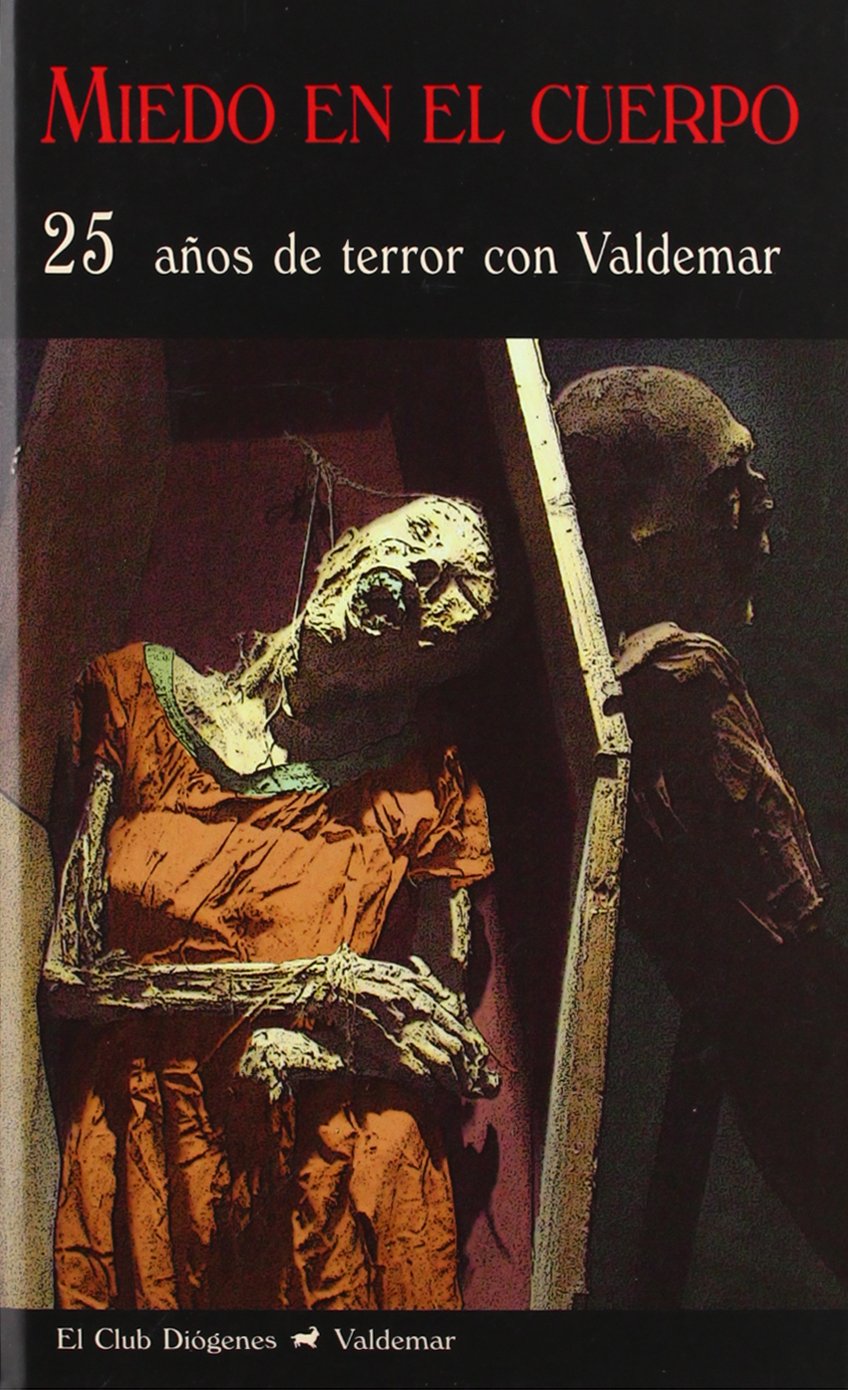 Miedo en el cuerpo: 25 años de terror con Valdemar (El Club Diógenes)