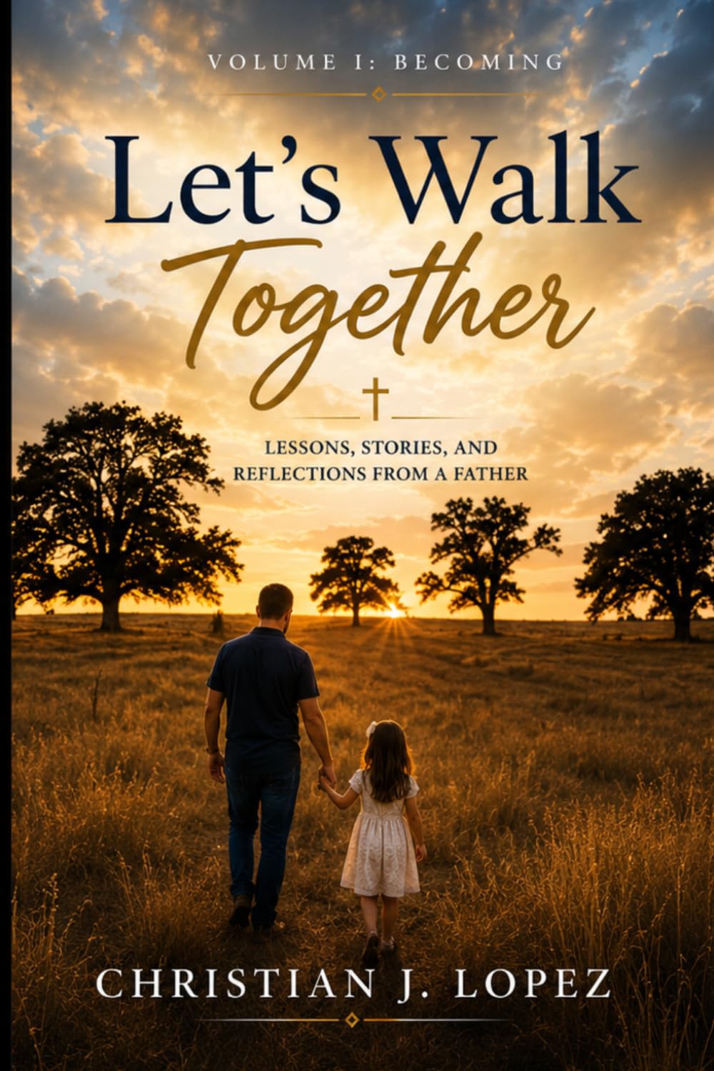 Let's Walk Together: Volume 1: Becoming