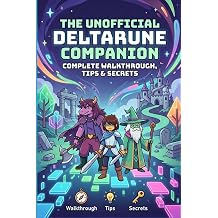 The Unofficial Deltarune Companion Complete Walkthrough, Tips & Secrets
