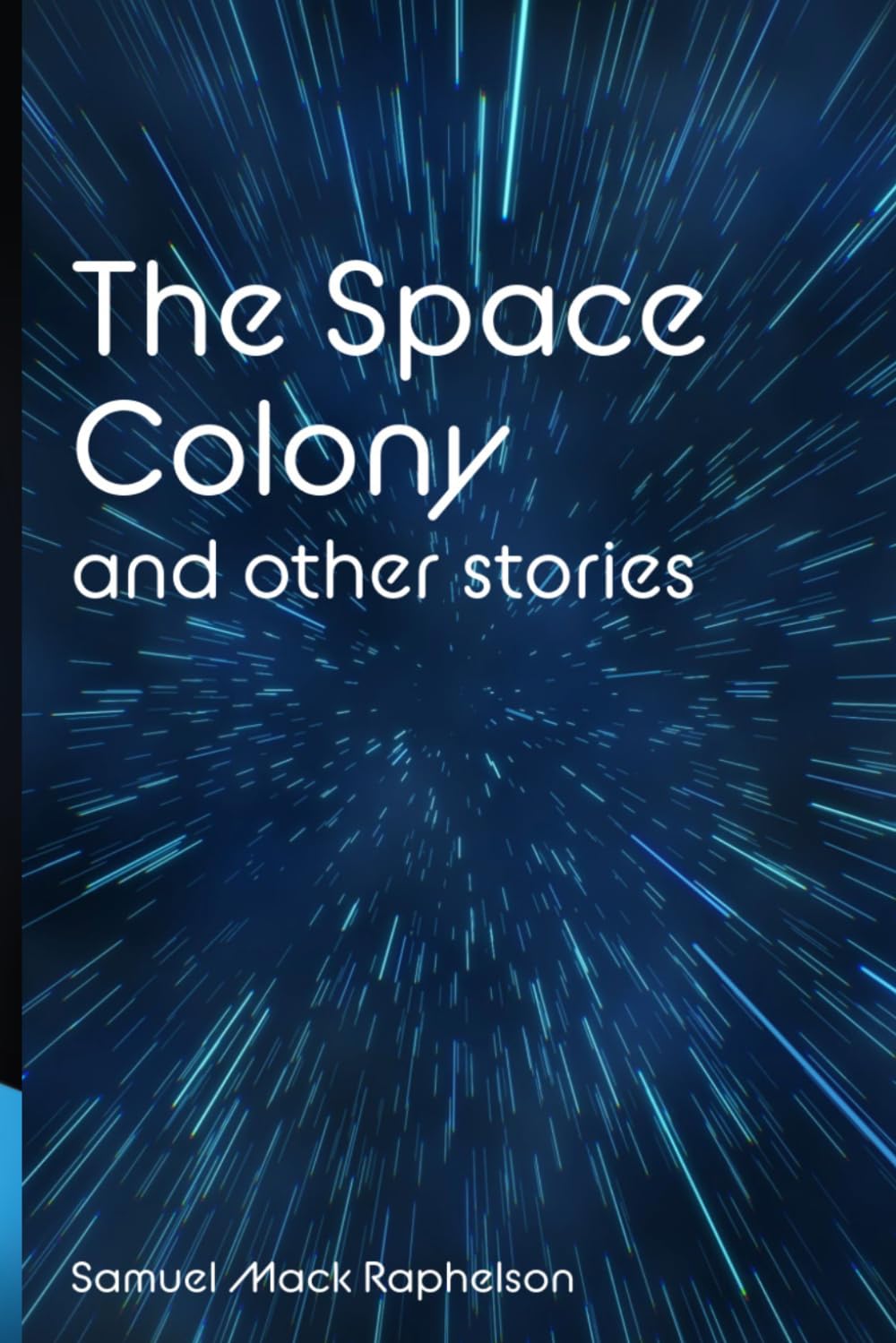 The Space Colony: and other stories