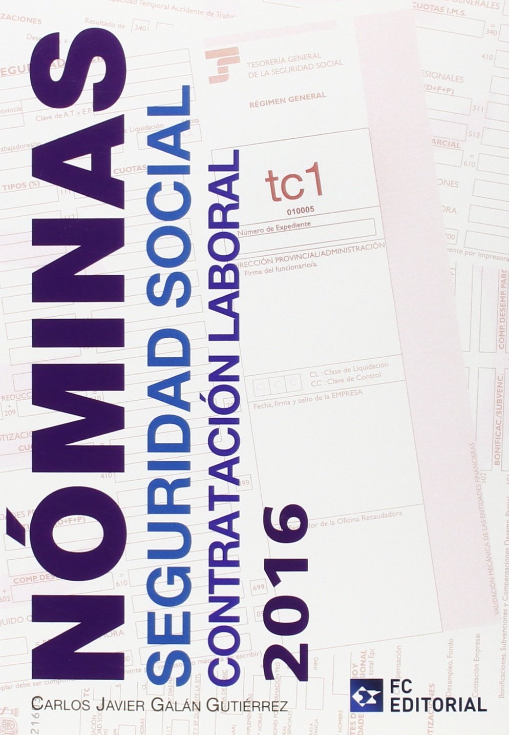 Nóminas, Seguridad Social, Contratación Laboral 2016