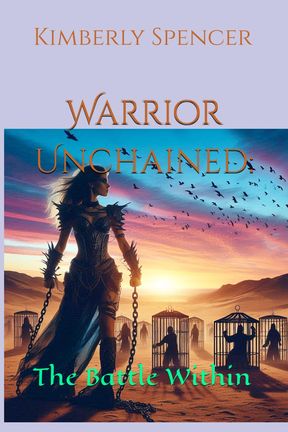 Warrior Unchained:: The Battle Within: 4 (The Warrior's Call: A Journey of Faith and Battles)