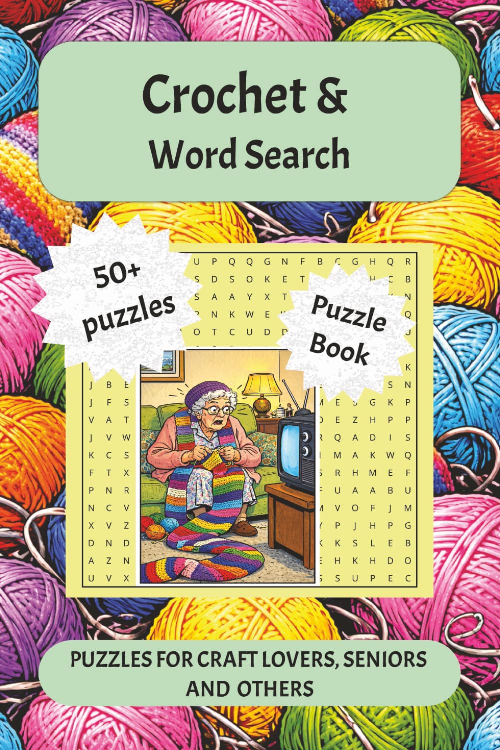 Crochet & Word Search: Relaxing Word Search Puzzle Book for Crochet Lovers, Yarn Fans, and Crafting Enthusiasts