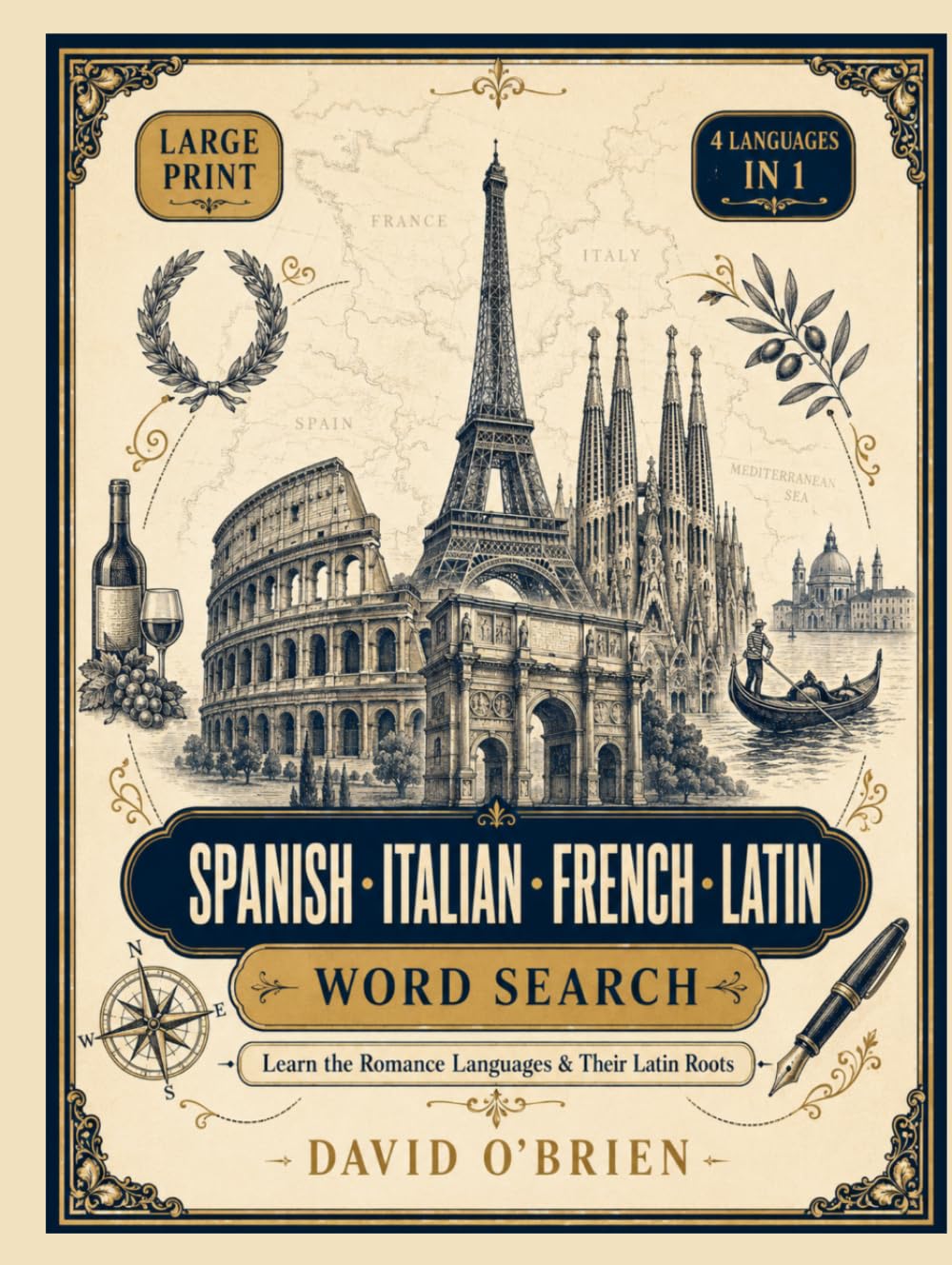 Large Print Spanish, Italian, French & Latin Word Search: Learn the Romance Languages & Their Latin Roots — 200+ Puzzles, Vocabulary, and Regional ... Adults (Discover & Solve Word Search Series)