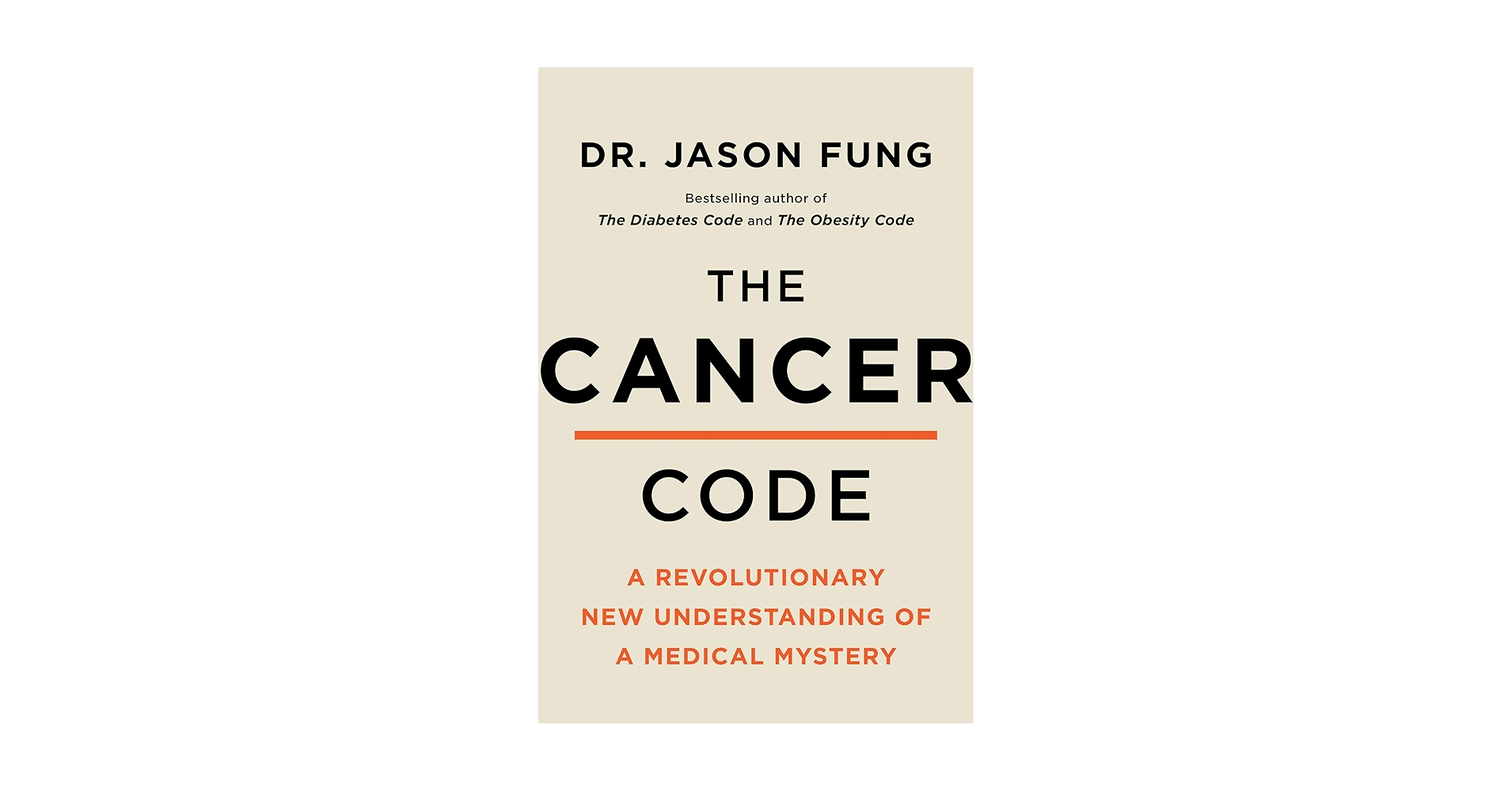 The Cancer Code: A Revolutionary New Understanding of a