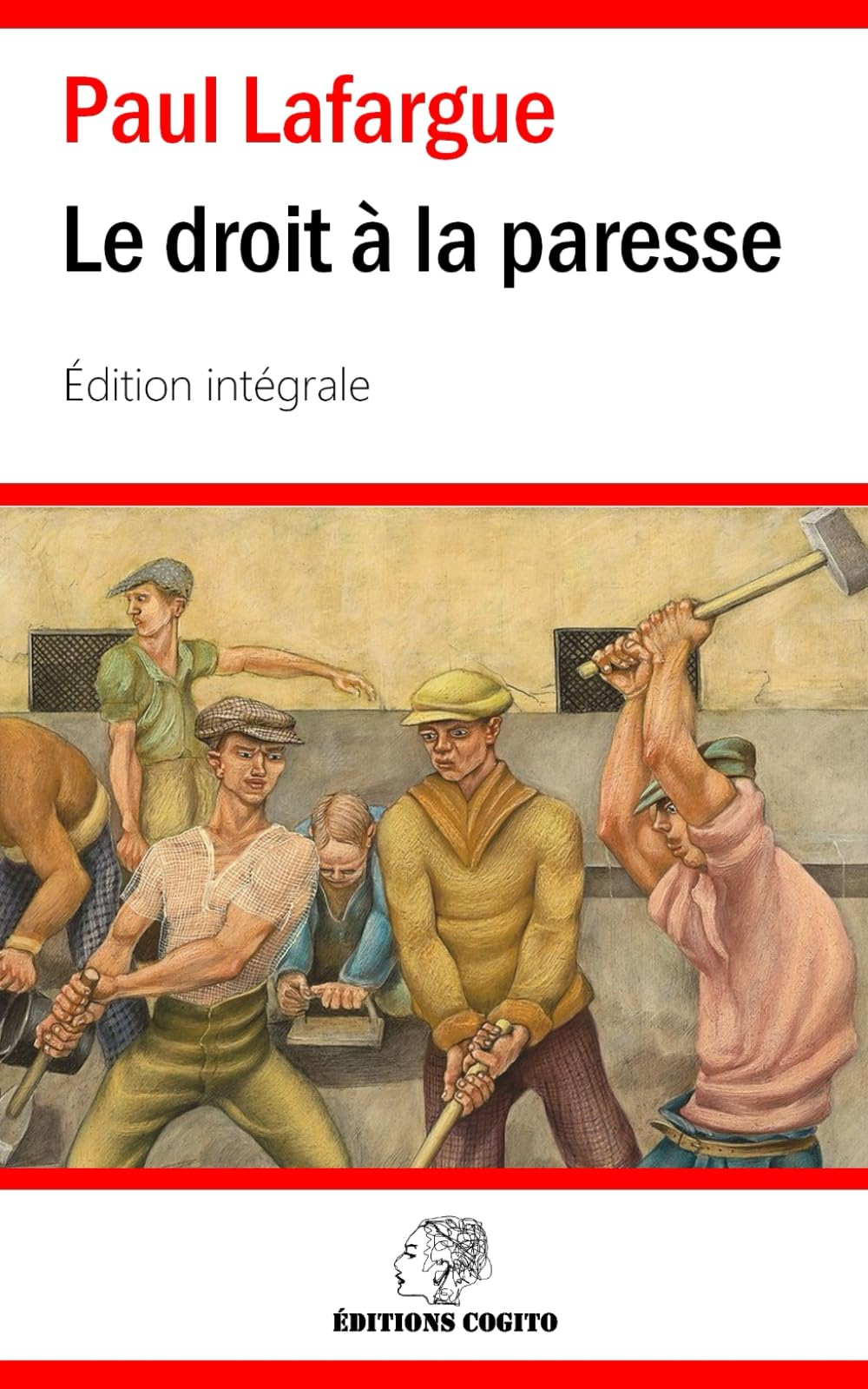 Le droit à la paresse: Édition intégrale