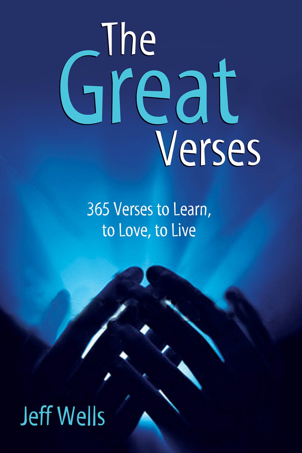 The Great Verses: 365 Verses to Learn, to Love, to Live