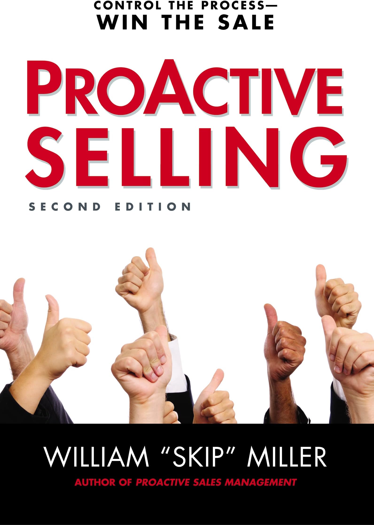 ProActive Selling: Control the Process--Win the Sale