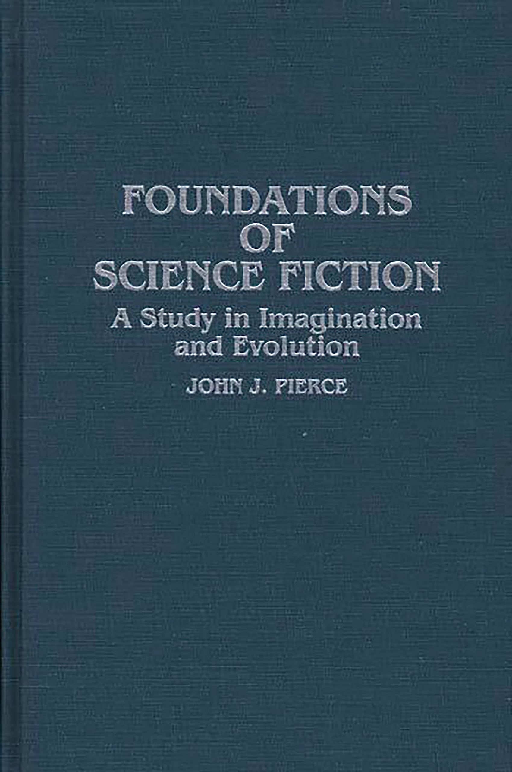 Foundations of Science Fiction: A Study in Imagination and Evolution