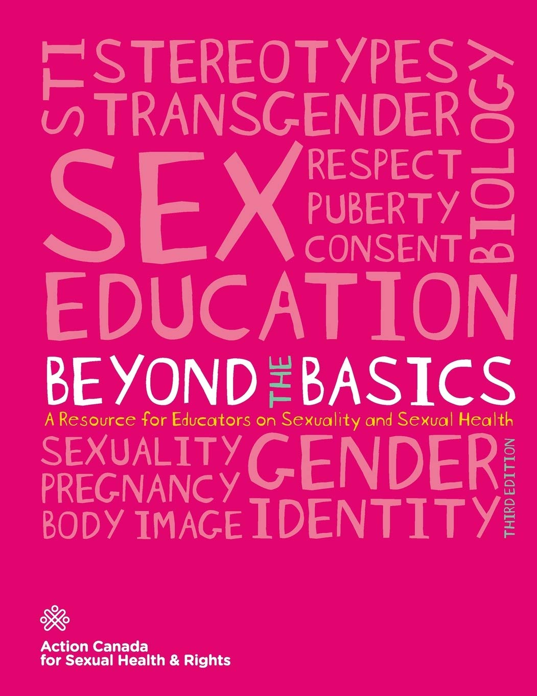 Beyond the Basics: A Resource for Educators on Sexuality and Sexual Health