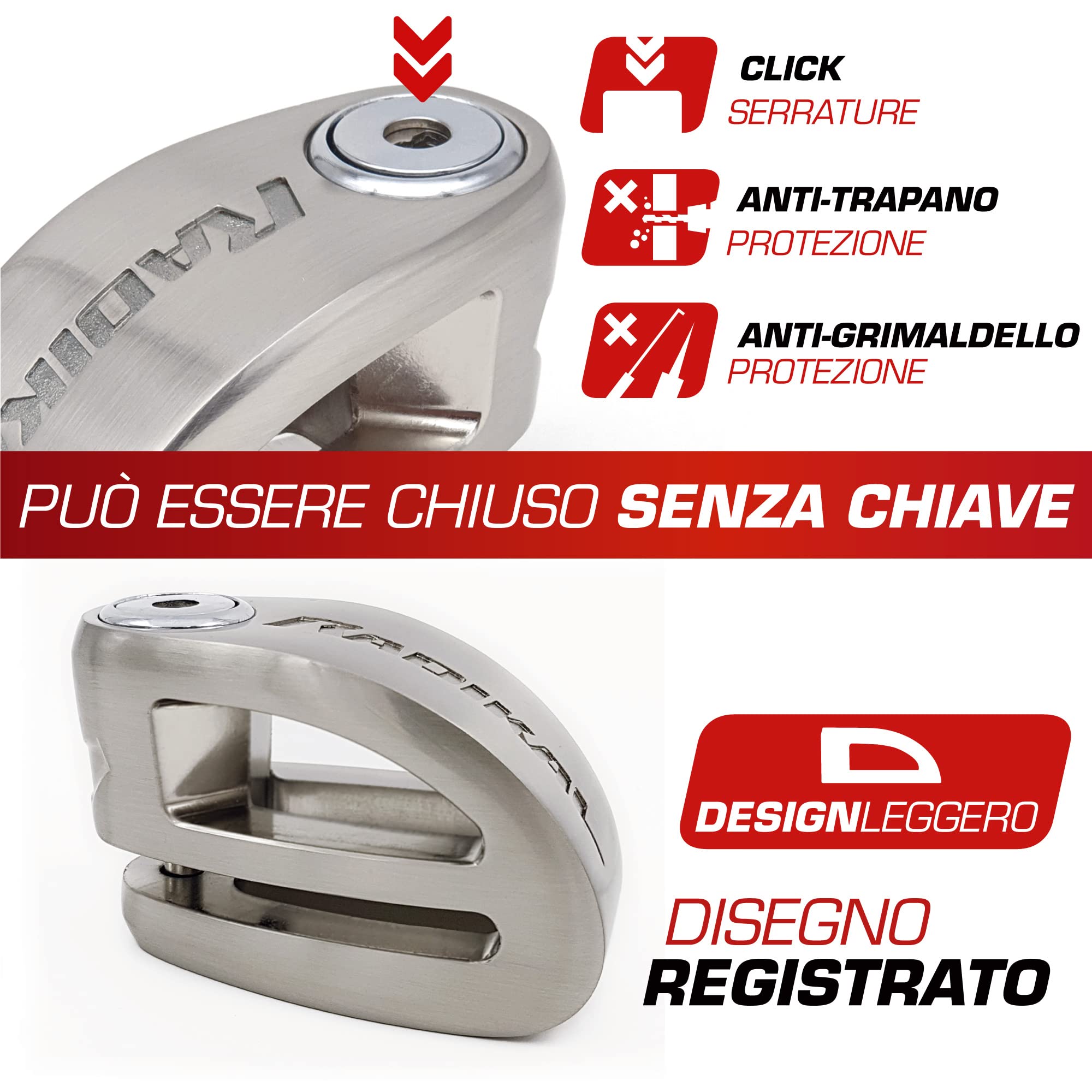 RADIKAL RK306S Bloccadisco Moto, Design Più Leggero a Doppio Ponte, Chiusura Facile con Click ø6mm, Serratura Anti-Bortolo e Anti-Trapano, Lucchetto Antifurto Moto Pinza Scooter, Bicicletta Elettrica