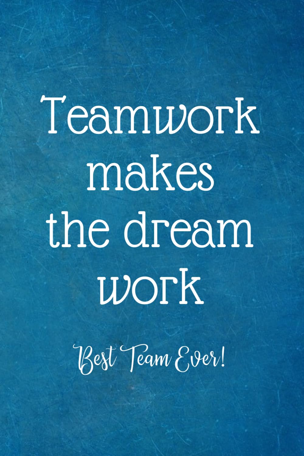 Teamwork Makes The Dream Work: Work Christmas Gifts For Staff- Lined Blank Notebook Journal