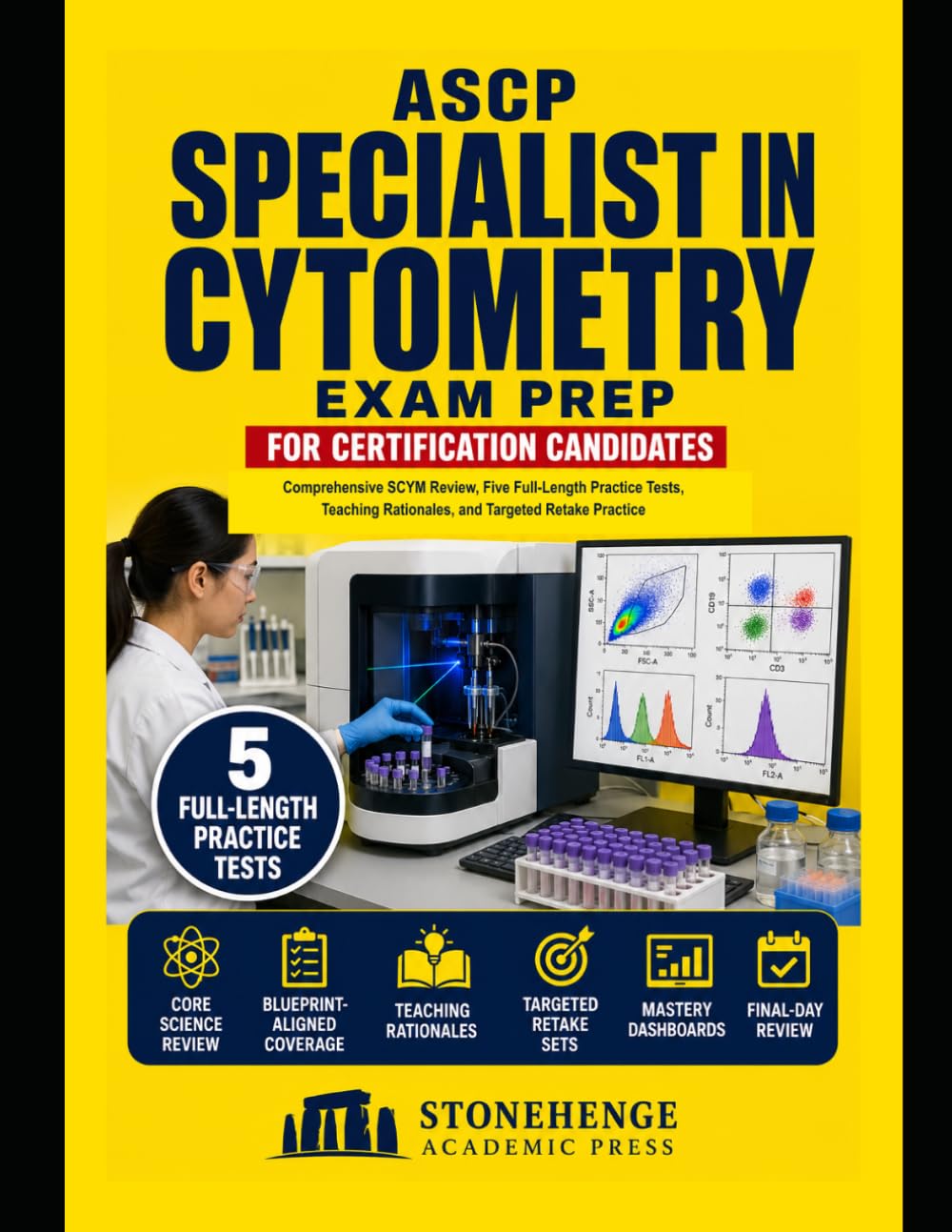 ASCP Specialist in Cytometry Exam Prep: Comprehensive SCYM Review, Five Full-Length Practice Tests, Teaching Rationales, and Targeted Retake Practice