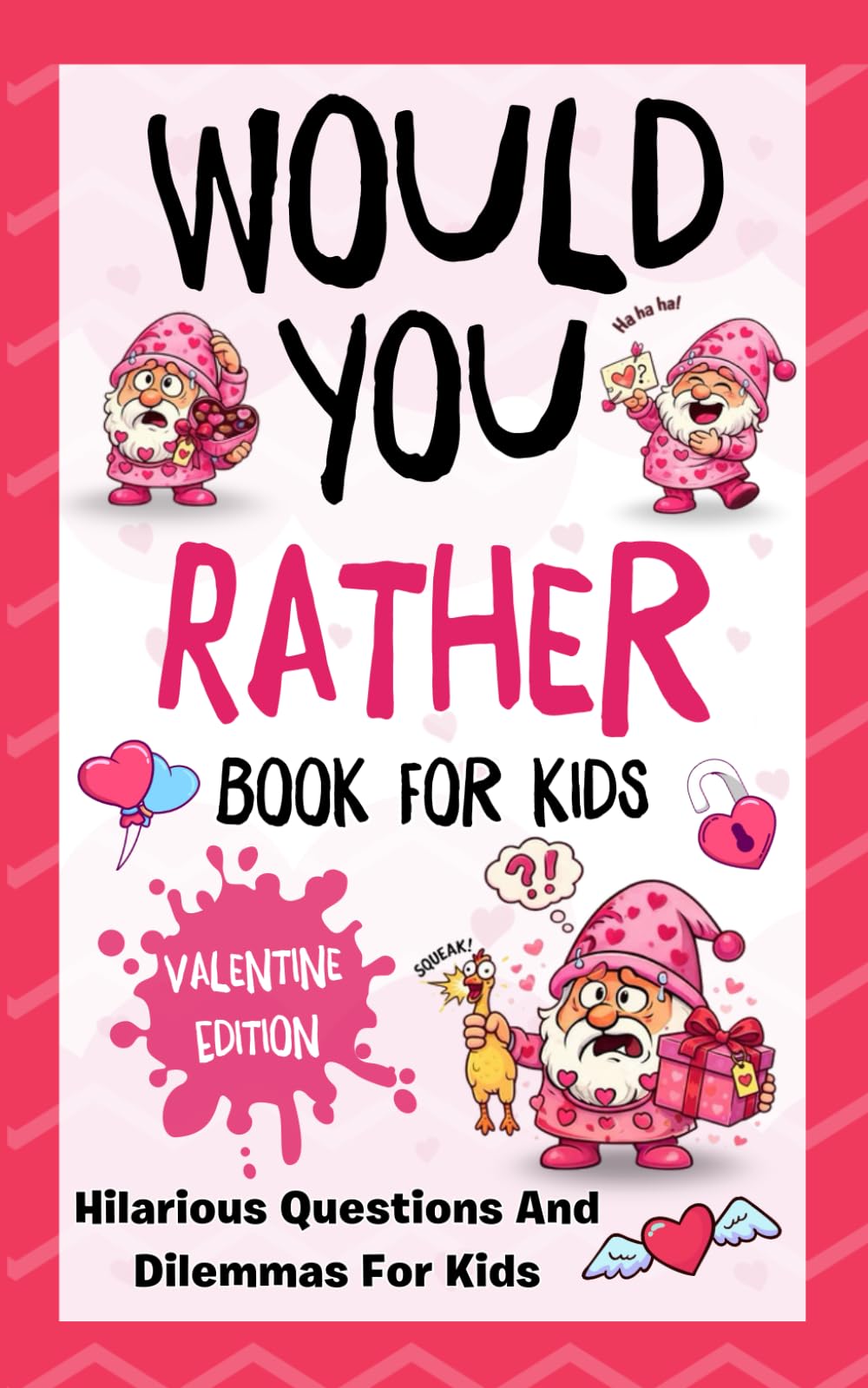 valentines day gifts for kids: Would You Rather? – Valentine’s Day Edition: 200+ Clean, Funny, and Sweet Valentine Questions for Kids
