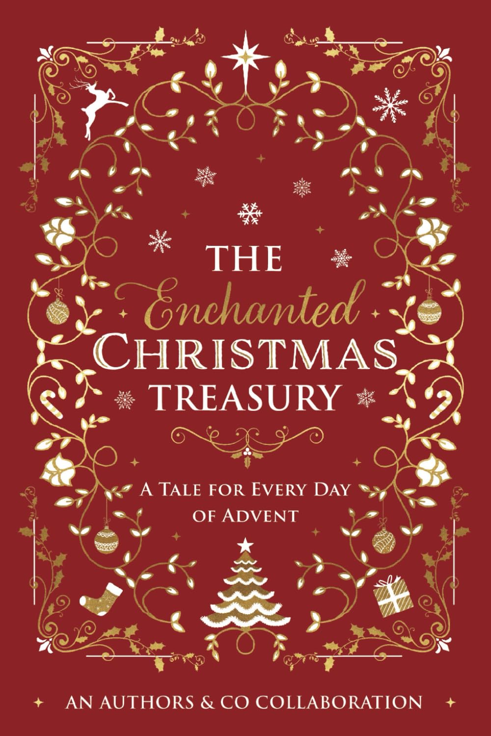 The Enchanted Christmas Treasury: A Tale For Every Day Of Advent