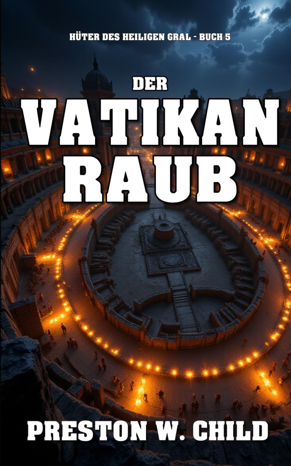 Der Vatikan-Raub: 5 (Hüter des Heiligen Grals)