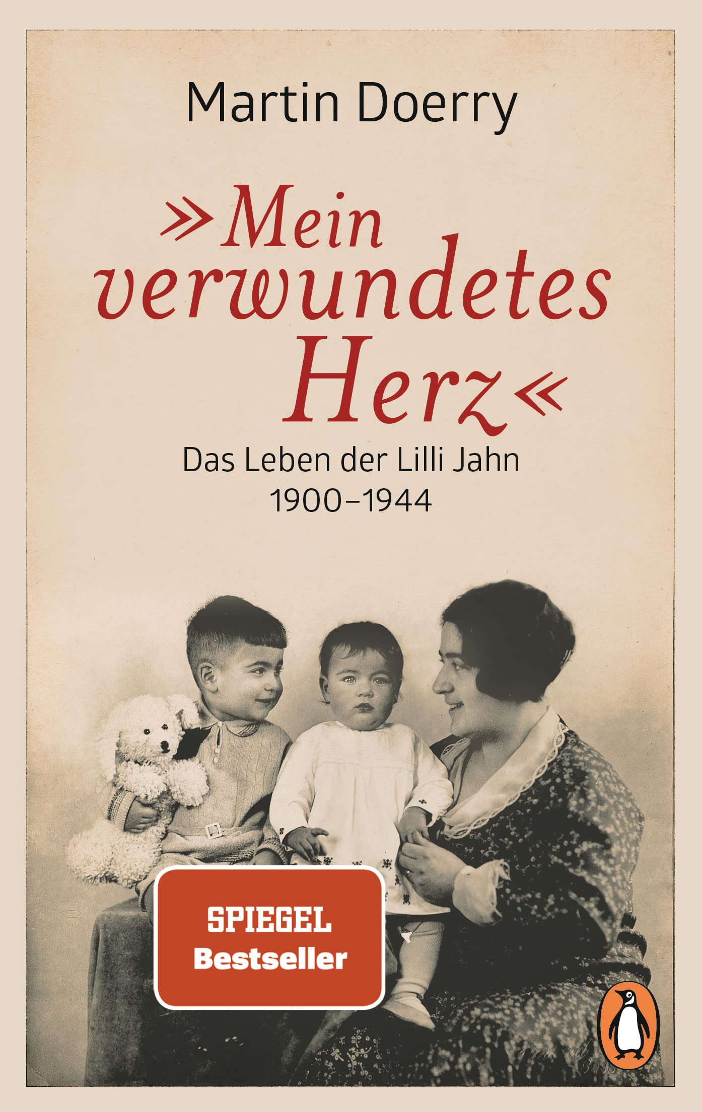 Mein verwundetes Herz: Das Leben der Lilli Jahn 1900–1944