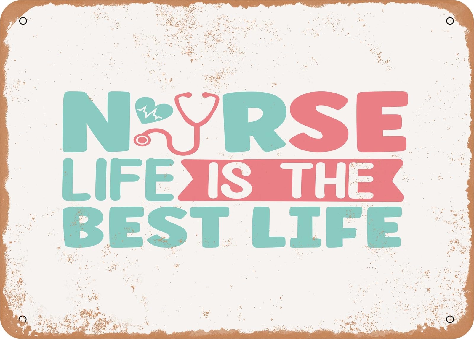 Miaomansenstore Metal Sign - Nurse Life Is The Best Life - Vintage Look Sign Home Decor