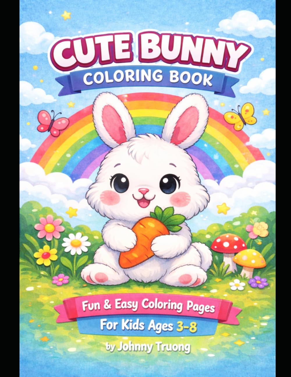 Cute Bunny Coloring Book: For Kids Ages 4-8