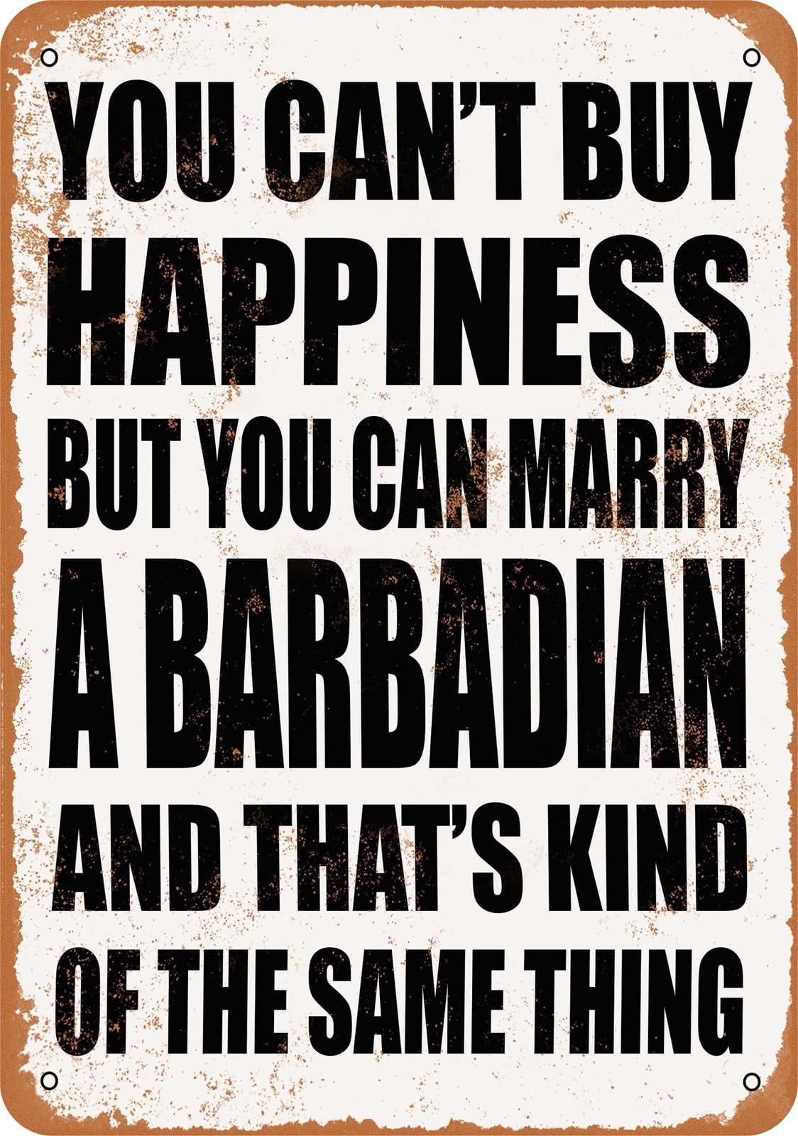 Metal Sign - Marry a BARBADIAN - Vintage Look home decor