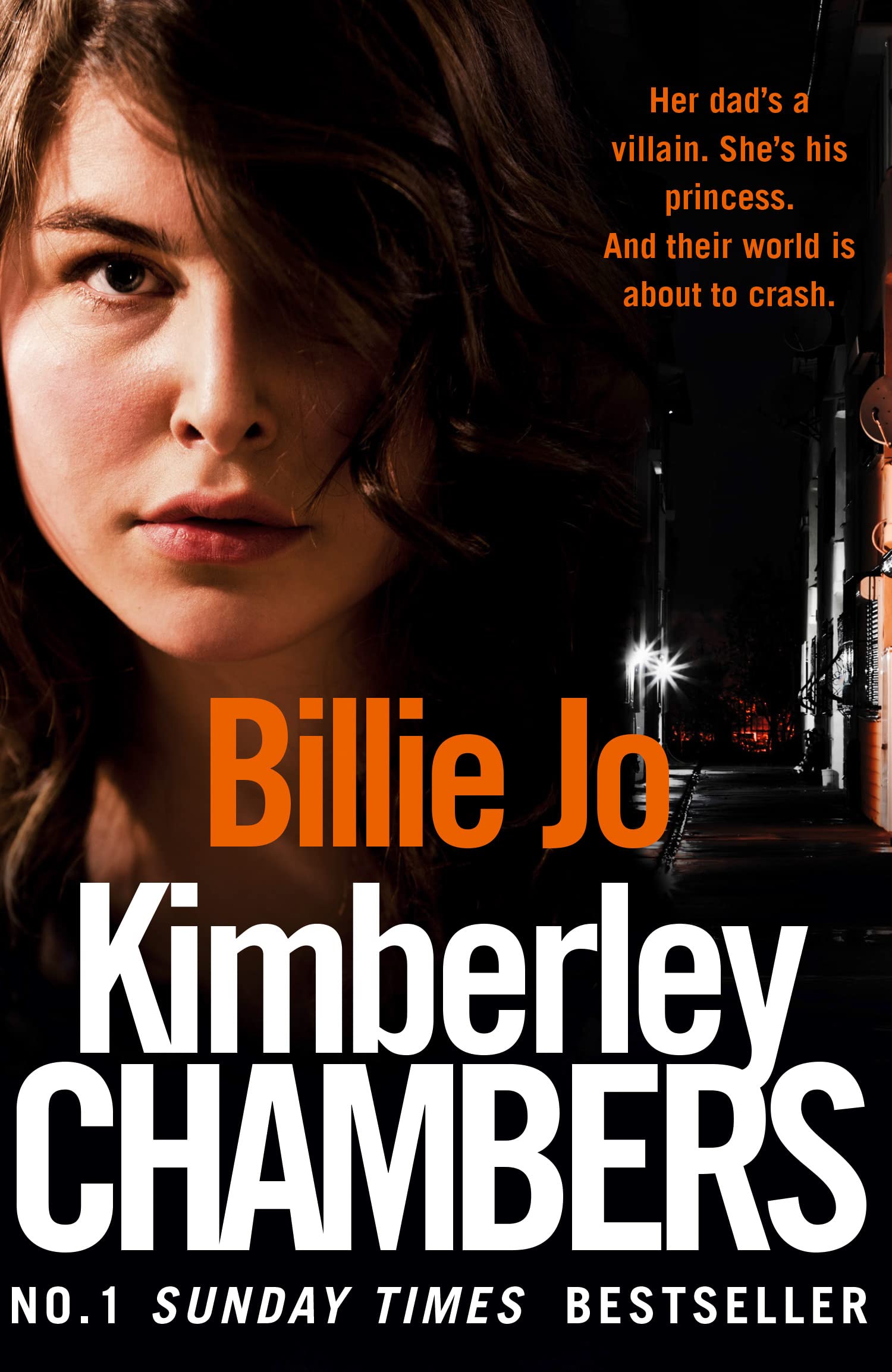 Billie Jo: Her dad’s a villain. She’s his princess. And their world is about to crash.
