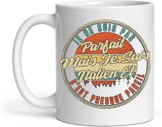 Tasse Je Ne Suis Pas Parfait Mais Je Suis Italien Et C'est Presque Pareil Humour
