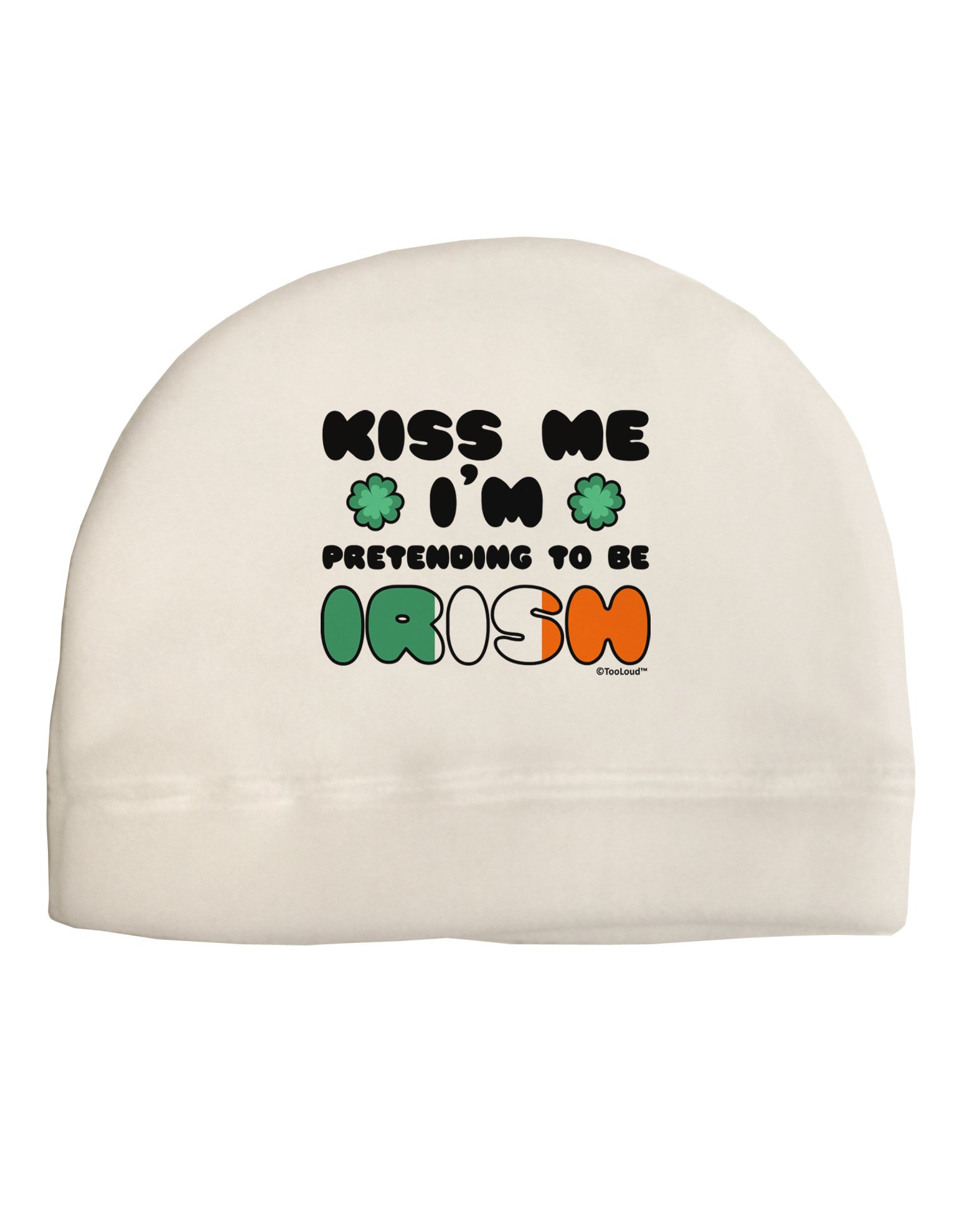TOOLOUD Kiss Me I'm Pretending to Be Irish Child Fleece Beanie Cap Hat White